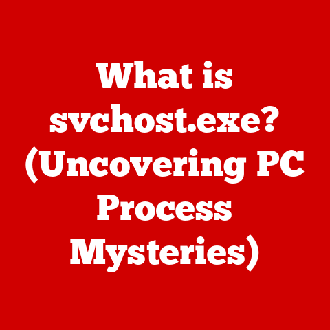 What is svchost.exe? (Uncovering PC Process Mysteries)