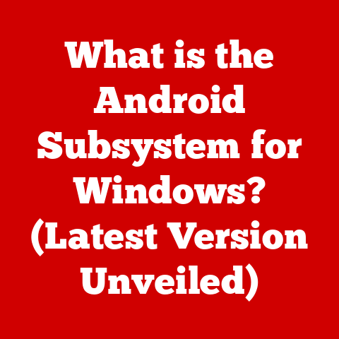 What is the Android Subsystem for Windows? (Latest Version Unveiled)
