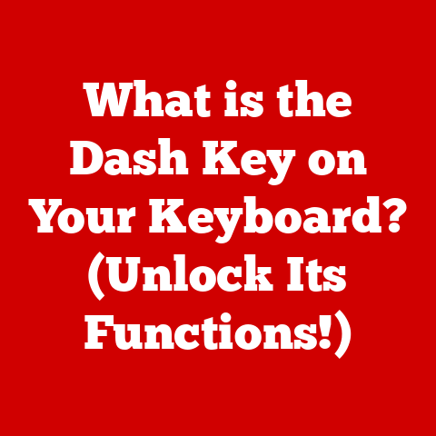 What is the Dash Key on Your Keyboard? (Unlock Its Functions!)
