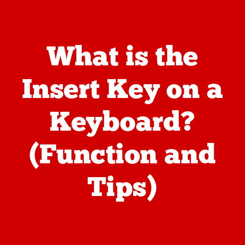 What is the Insert Key on a Keyboard? (Function and Tips)