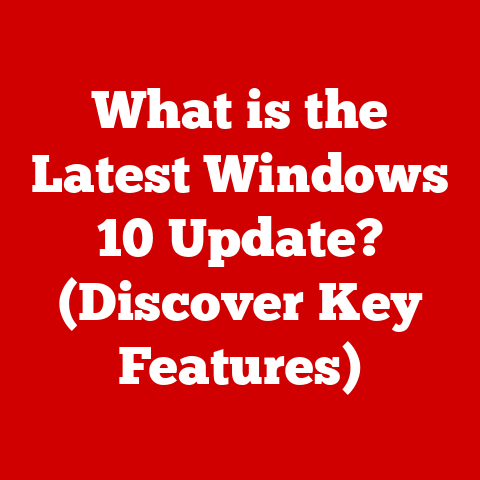 What is the Latest Windows 10 Update? (Discover Key Features)