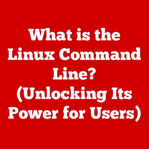 What is the Linux Command Line? (Unlocking Its Power for Users)