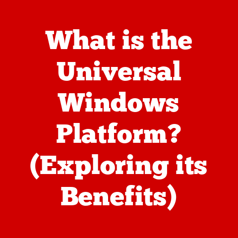 What is the Universal Windows Platform? (Exploring its Benefits)
