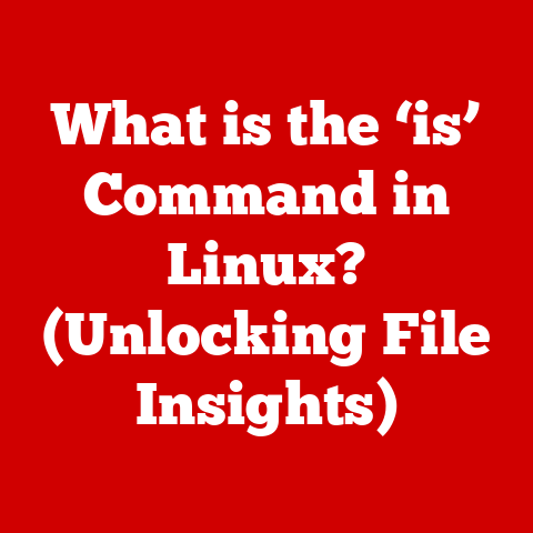 What is the ‘is’ Command in Linux? (Unlocking File Insights)