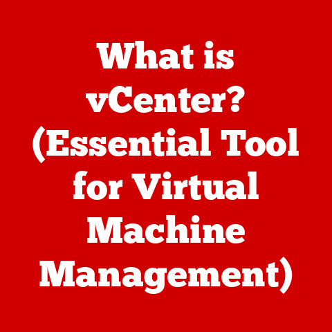 What is vCenter? (Essential Tool for Virtual Machine Management)