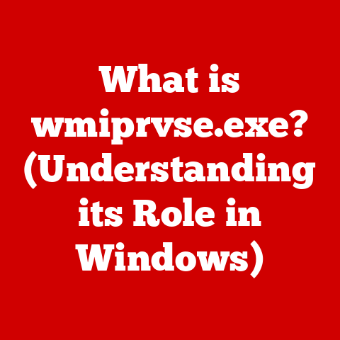 What is wmiprvse.exe? (Understanding its Role in Windows)